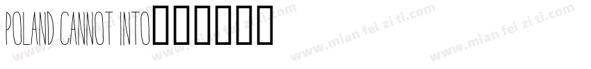 Poland Cannot Into字体转换